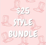 $25 Style Bundle