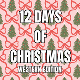 12 Days of Christmas - Western Edition